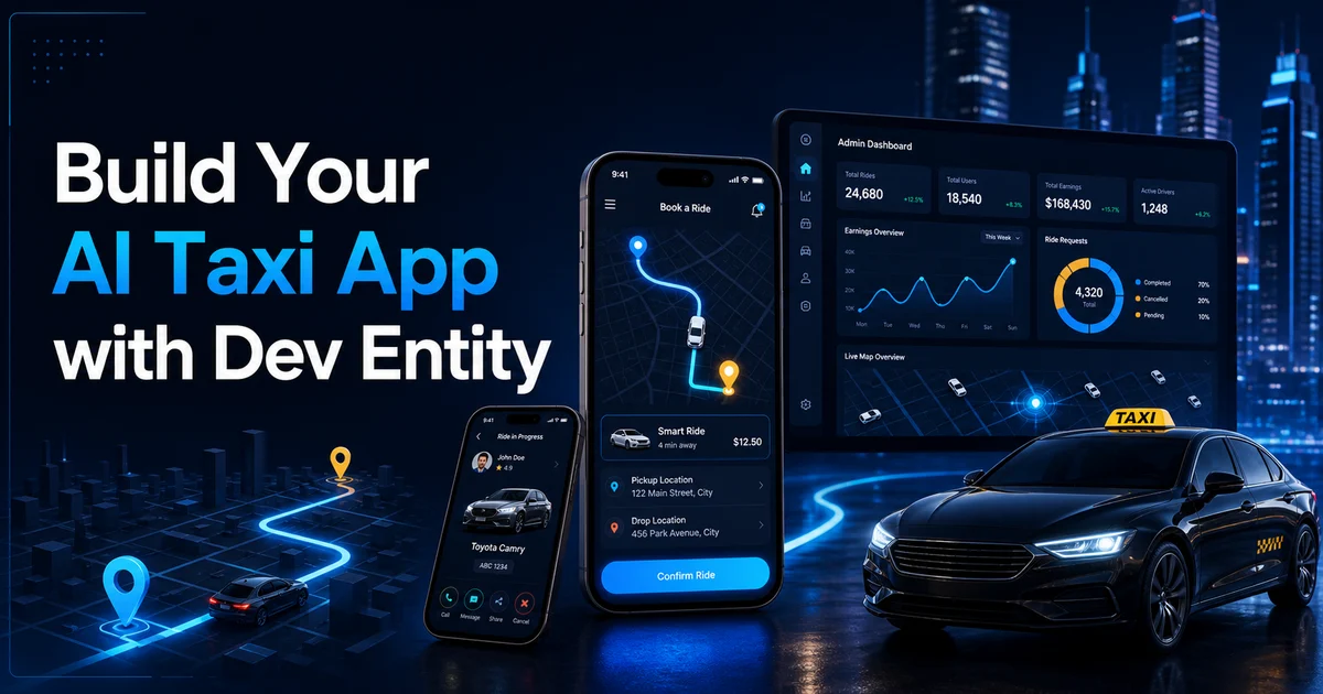 Build Your AI Taxi App with Dev Entity