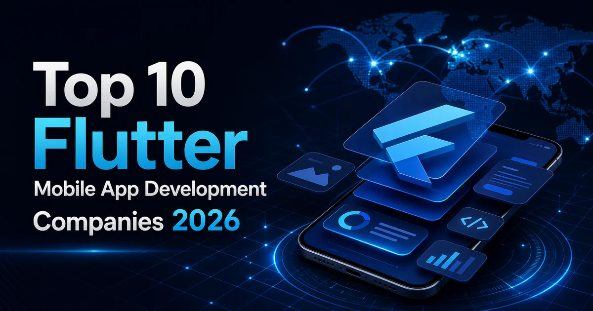 Top 10 Flutter Mobile App Development Companies 2026