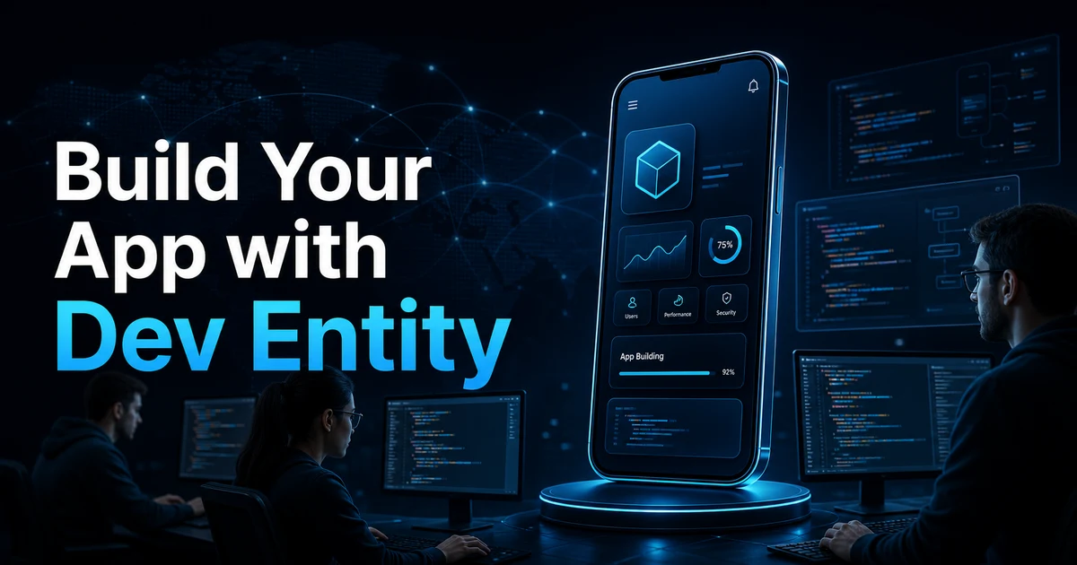 Build Your App with Dev Entity